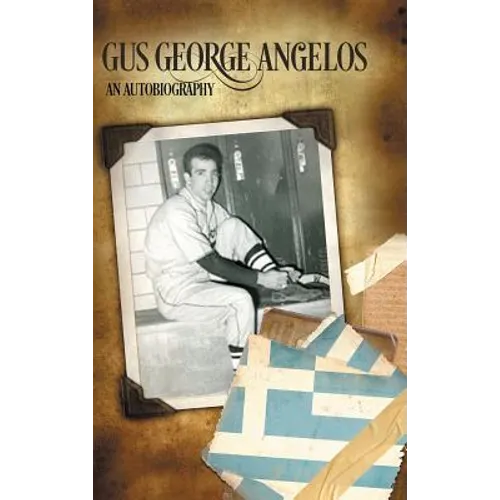 Gus George Angelos: An Autobiography - Hardcover