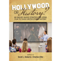 Hollywood or History? An Inquiry-Based Strategy for Using Film to Teach United States History - Paperback