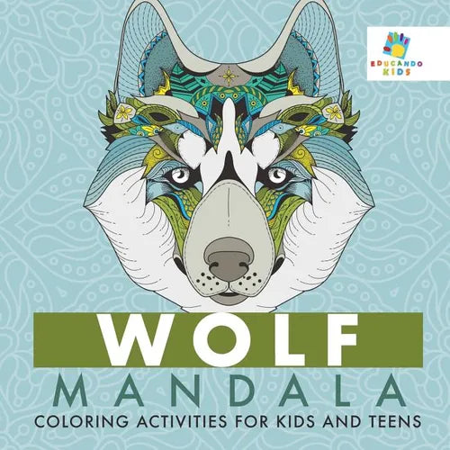 Wolf Mandala Coloring Activities for Kids and Teens - Paperback