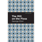The Mill on the Floss - Hardcover