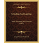 Grinding And Lapping: Tools, Processes, And Fixtures (1907) - Paperback