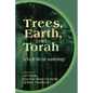 Trees, Earth, and Torah: A Tu B'Shvat Anthology - Paperback