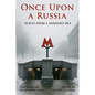 Once Upon a Russia: Voices From a Vanished Era - Paperback