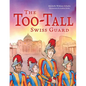 The Too-Tall Swiss Guard - Hardcover