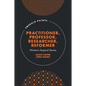 Practitioner, Professor, Researcher, Reformer: Women's Atypical Stories - Hardcover
