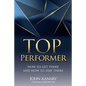 Top Performer: How to Get There and How to Stay There - Paperback