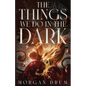 The Things We Do in the Dark - Paperback