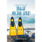 Learning to Trust in the Lord - Paperback