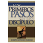 Los Primeros Pasos de un Discípulo: Acercando a Jesús - Paperback