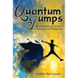Quantum Jumps: An Extraordinary Science of Happiness and Prosperity - Paperback