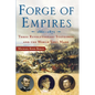 Forge of Empires: Three Revolutionary Statesmen and the World They Made, 1861-1871 - Paperback
