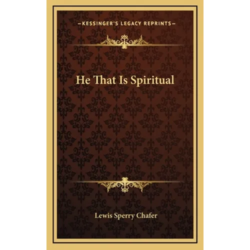 He That Is Spiritual - Hardcover