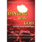 They Danced with God: ....... and the Music Never Ends - Paperback