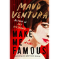 Make Me Famous - Hardcover