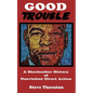 Good Trouble: A Shoeleather History of Nonviolent Direct Action by Steve - Paperback