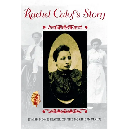 Rachel Calof S Story: Jewish Homesteader on the Northern Plains - Paperback