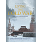Living the Cold War: Memoirs of a British Diplomat - Hardcover