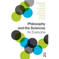 Philosophy and the Sciences for Everyone - Paperback