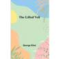 The Lifted Veil - Paperback