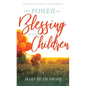 The Power of Blessing Your Children - Paperback
