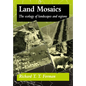 Land Mosaics: The Ecology of Landscapes and Regions - Paperback