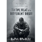 To The Beat of a Different Drum: The Story of One Ex Soldier's Struggles with PTSD - Hardcover