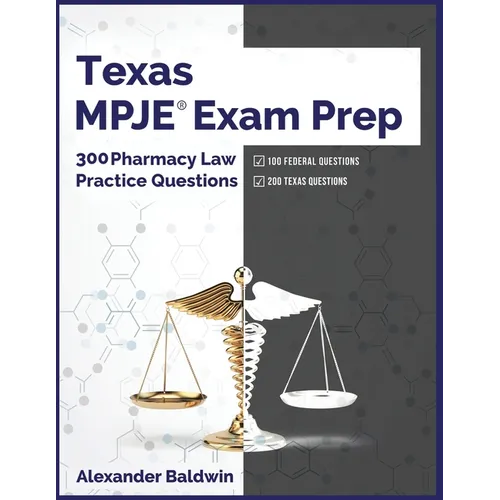 Texas MPJE Exam Prep: 300 Pharmacy Law Practice Questions - Paperback