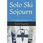 Solo Ski Sojourn: A widow's three month journey to recovery skiing the American West - Paperback