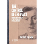The Control of the Past: Herbert Butterfield and the Pitfalls of Official History - Paperback