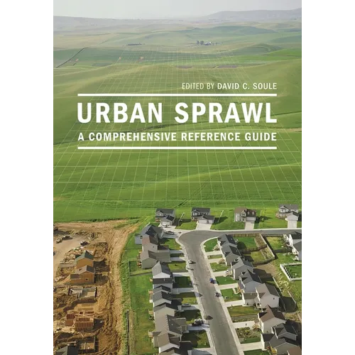 Urban Sprawl: A Comprehensive Reference Guide - Hardcover