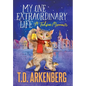 My One Extraordinary Life: A Feline Memoir - Hardcover