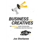 Business for Creatives: An Essential Guide for Building a Thriving Creative Practice - Paperback