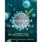 The Pandemic Cookbook: Comfort Food for Desperate Times - Hardcover