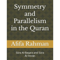 Symmetry And Parallelism In The Qurʾan: Sūra Al-Baqara and Sūra Āl-'Imrān - Paperback