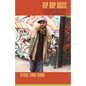 Hip Hop Desis: South Asian Americans, Blackness, and a Global Race Consciousness - Paperback