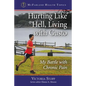 Hurting Like Hell, Living with Gusto: My Battle with Chronic Pain - Paperback