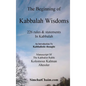 The Beginning of Kabbalah Wisdoms: 226 rules & statements In Kabbalah - Hardcover
