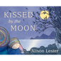 Kissed by the Moon - Board Book