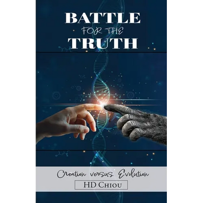 Battle for the Truth: Creation Versus Evolution - Paperback