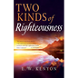 Two Kinds of Righteousness - Paperback