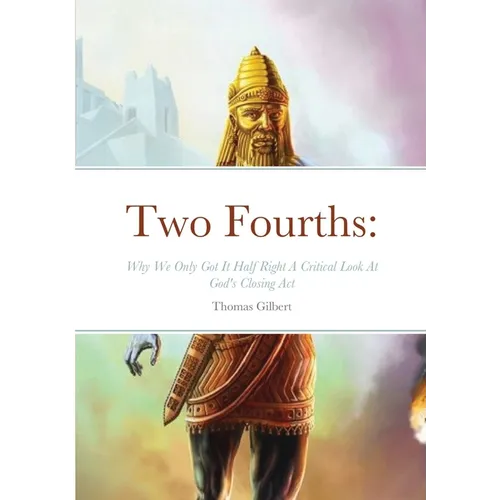 Two Fourths: Why We Only Got It Half Right - Paperback