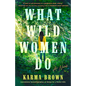 What Wild Women Do - Paperback
