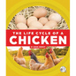 The Life Cycle of a Chicken - Library Binding