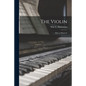 The Violin: How to Master It - Paperback