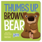 Thumbs Up, Brown Bear - Board Book