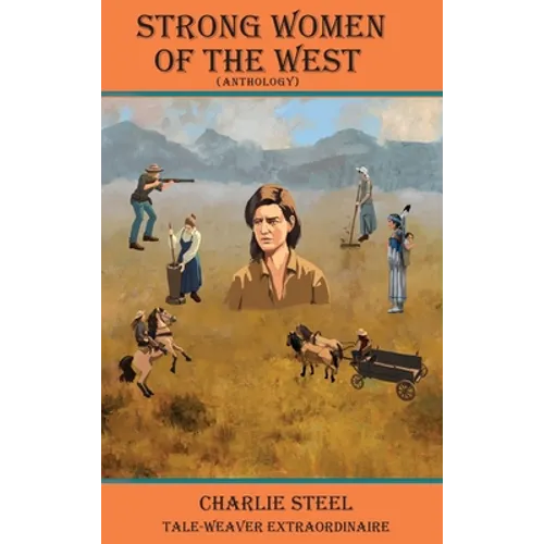 STRONG WOMEN OF THE WEST (Anthology) - Hardcover