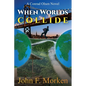 When Worlds Collide: A Conrad Olsen Novel - Paperback
