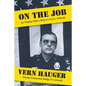 On the Job: An Omaha Police Officer's Story: 1958-88 - Paperback