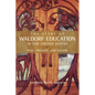 The Story of Waldorf Education in the United States: Past, Present, and Future - Paperback