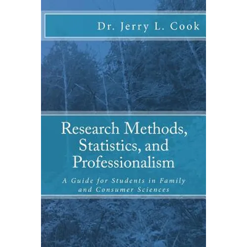 Research Methods, Statistics, and Professionalism: A Guide for Students in Family and Consumer Sciences - Paperback